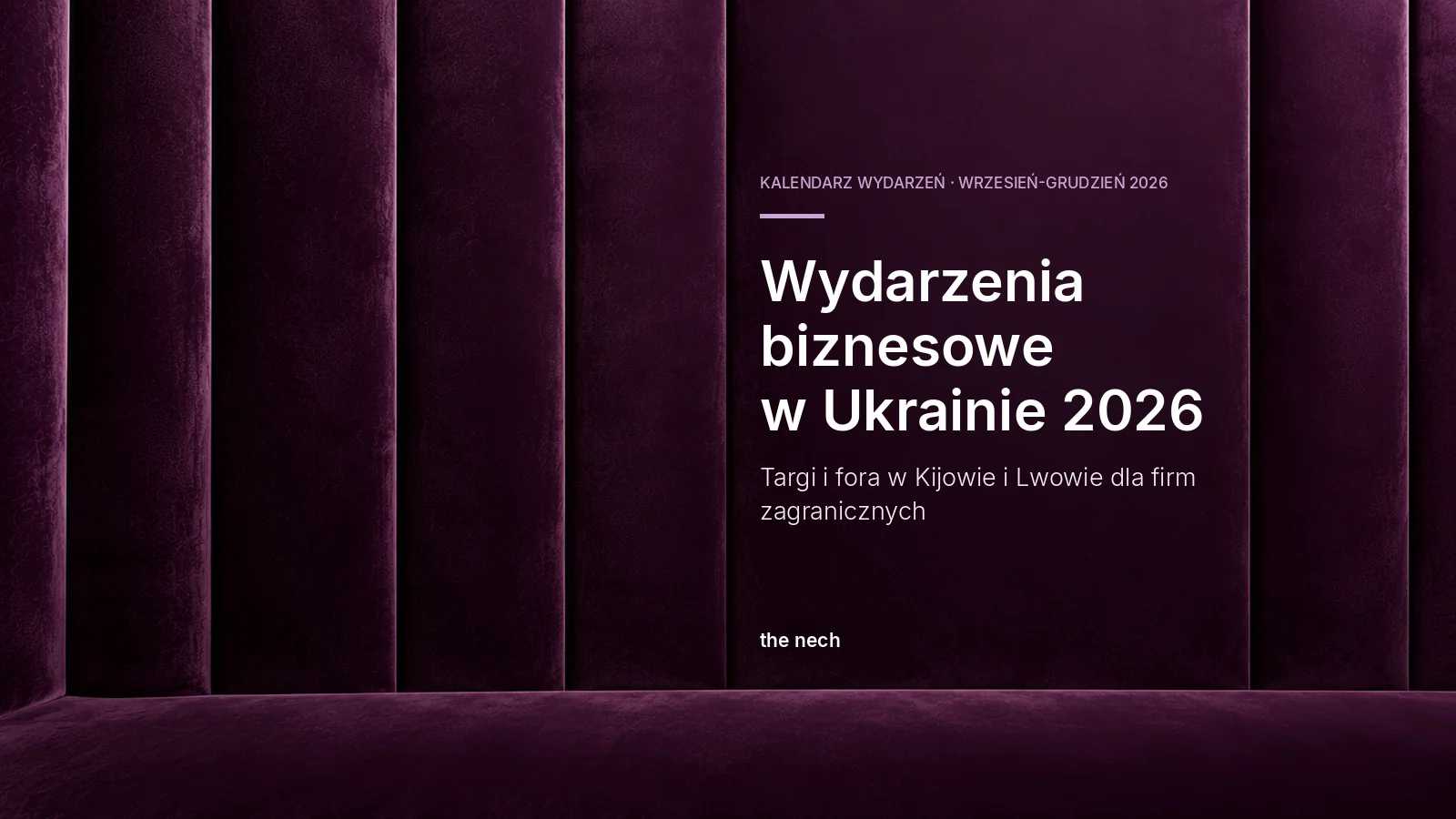 Wydarzenia biznesowe w Ukrainie 2026: targi i fora w Kijowie i Lwowie, okładka artykułu the nech